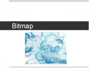 Bitmap Bit El trmino bit deriva de la