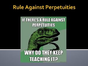 Rule Against Perpetuities Classic Statement of RAP An