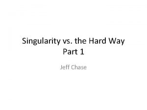 Singularity vs the Hard Way Part 1 Jeff