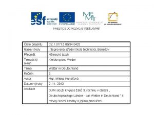 slo projektu CZ 1 071 5 0034 0425