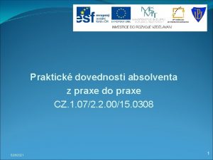 Praktick dovednosti absolventa z praxe do praxe CZ