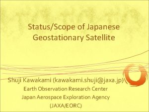 StatusScope of Japanese Geostationary Satellite Shuji Kawakami kawakami