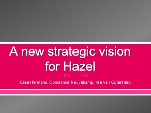 A new strategic vision for Hazel Elise Hermans