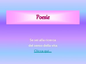 Poesie Se sei alla ricerca del senso della