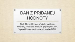 DA Z PRIDANEJ HODNOTY Cie Charakterizova da z