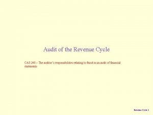 Audit of the Revenue Cycle CAS 240 The