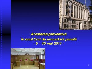 Arestarea preventiv n noul Cod de procedur penal