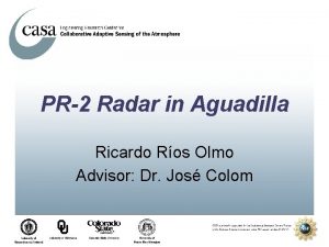 PR2 Radar in Aguadilla Ricardo Ros Olmo Advisor