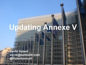 How to comply with 201355EU Updating Annexe consequences