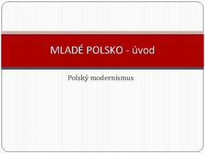 MLAD POLSKO vod Polsk modernismus MLAD POLSKO cca