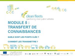 MODULE 5 TRANSFERT DE CONNAISSANCES QUELS SONT LES