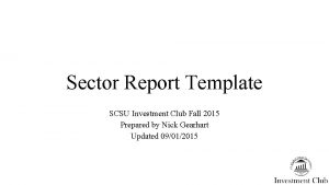 Sector Report Template SCSU Investment Club Fall 2015