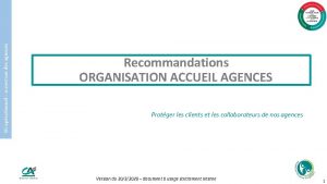 Kit oprationnel ouverture des agences Recommandations ORGANISATION ACCUEIL