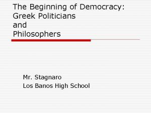 The Beginning of Democracy Greek Politicians and Philosophers