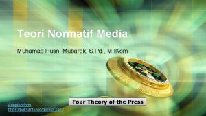 Teori Normatif Media Muhamad Husni Mubarok S Pd