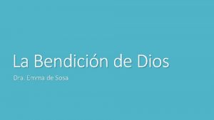 La Bendicin de Dios Dra Emma de Sosa