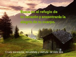 Busca en el refugio de tu corazn y