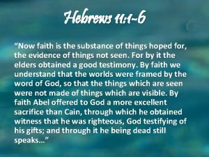 Hebrews 11 1 6 Now faith is the