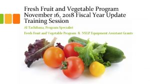 Fresh Fruit and Vegetable Program November 16 2018