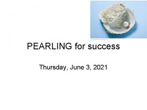 PEARLING for success Thursday June 3 2021 Essay