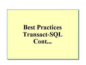 Best Practices TransactSQL Cont u Combining Data from