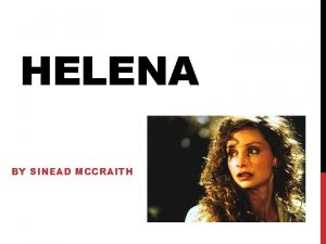 HELENA BY SINEAD MCCRAITH WHO IS SHE Helena