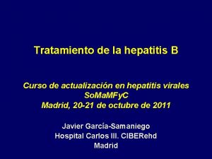 Tratamiento de la hepatitis B Curso de actualizacin