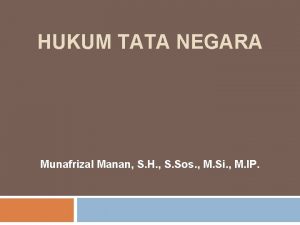 HUKUM TATA NEGARA Munafrizal Manan S H S