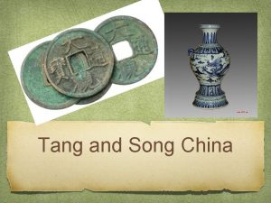 Tang and Song China Where We Left Off