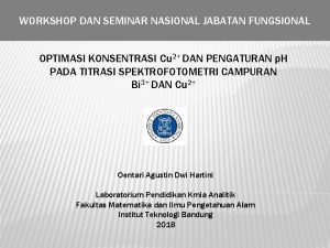 WORKSHOP DAN SEMINAR NASIONAL JABATAN FUNGSIONAL OPTIMASI KONSENTRASI