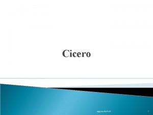 Cicero aggreydarkoh 1 Introduction Cicero and Seneca wrote