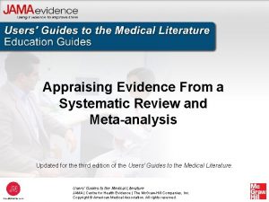 Appraising Evidence From a Systematic Review and Metaanalysis Appraising Evidence From a Systematic Review and Metaanalysis