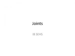 Joints IB SEHS STARTER Flexion tests to assess