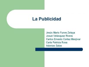 La Publicidad Jess Mario Funes Zelaya Josu Velsquez