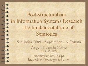 Poststructuralism in Information Systems Research the fundamental role