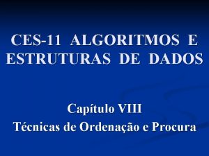 CES11 ALGORITMOS E ESTRUTURAS DE DADOS Captulo VIII