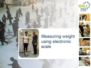 Measuring weight using electronic scale Based on EHES