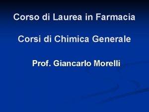 Corso di Laurea in Farmacia Corsi di Chimica