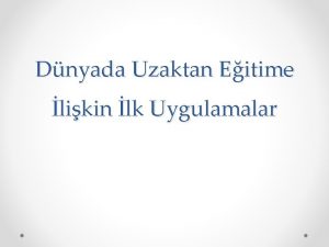 Dnyada Uzaktan Eitime likin lk Uygulamalar 1728 Caleb