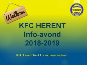KFC HERENT Infoavond 2018 2019 KFC Herent heet
