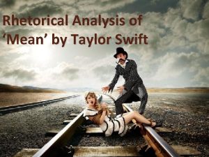 Rhetorical Analysis of Mean by Taylor Swift Mean