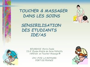 TOUCHER MASSAGER DANS LES SOINS SENSIBILISATION DES ETUDIANTS