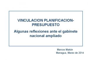 VINCULACION PLANIFICACIONPRESUPUESTO Algunas reflexiones ante el gabinete nacional