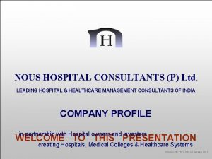 NOUS HOSPITAL CONSULTANTS P Ltd LEADING HOSPITAL HEALTHCARE