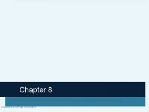 Chapter 8 Information Systems Controls for System Reliability