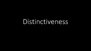 Distinctiveness Introduction Illustrating the importance of clearly communicating