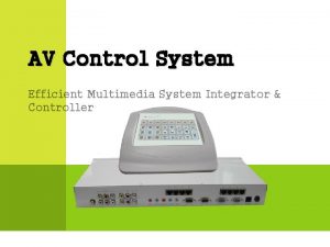 AV Control System Efficient Multimedia System Integrator Controller