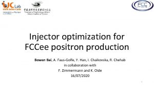 Injector optimization for FCCee positron production Bowen Bai