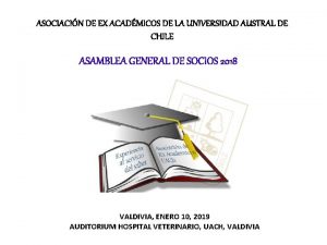 ASOCIACIN DE EX ACADMICOS DE LA UNIVERSIDAD AUSTRAL