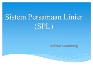 Sistem Persamaan Linier SPL Zulfikar Sembiring Definisi Suatu